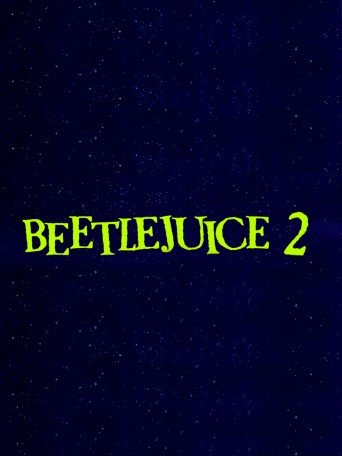 BEETLEJUICE 2